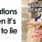30 Shocking Situations When Lying Could Save Your Life—Are You Prepared?