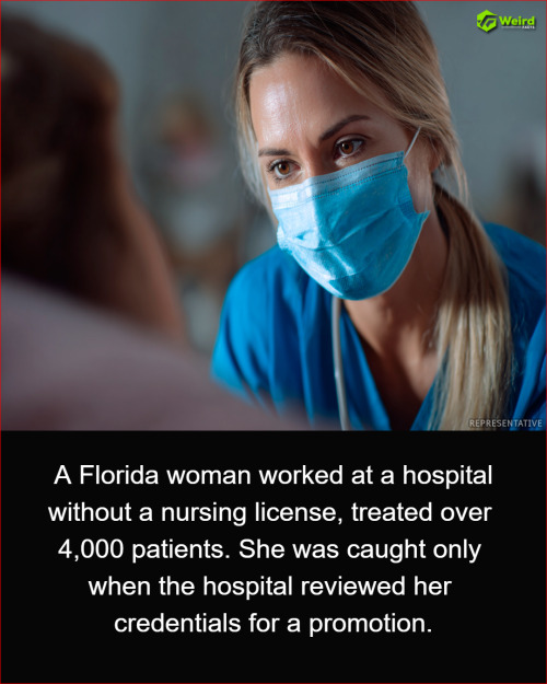 Unlicensed Florida Woman Secretly Treated 4,000+ Hospital Patients—How Did No One Notice?