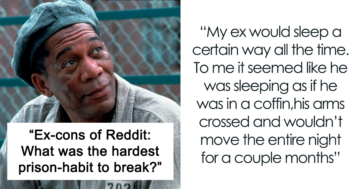 33 Shocking Habits Former Inmates Couldn't Escape Even After Freedom