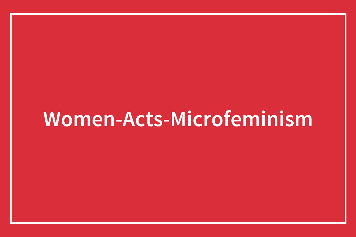 57 Savage Micro Feminism Clap Backs That Shut Down Any Argument Instantly