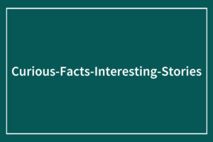 65 Mind-Blowing Facts You’ve Never Heard That Will Completely Change How You See the World